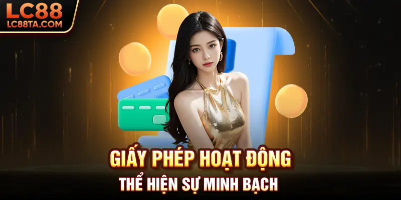 Giấy phép hoạt động thể hiện sự minh bạch 